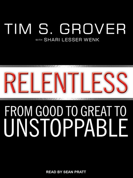 Title details for Relentless by Tim S. Grover - Available
